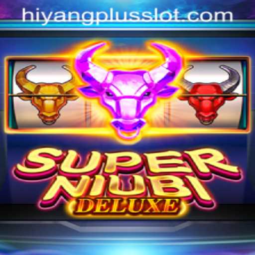 Exploring the Exciting World of SuperNiubiDeluxe with HIYANGPLUS